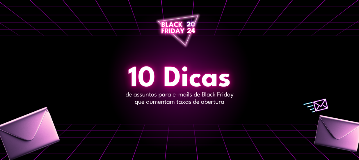 10 Dicas de Assuntos para E-mails de Black Friday que Aumentam Taxas de Abertura