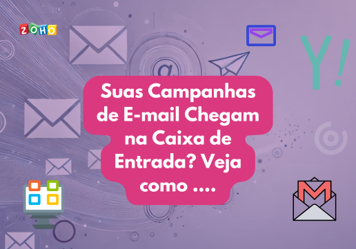 Como Garantir Que Suas Campanhas de E-mail Cheguem na Caixa de Entrada