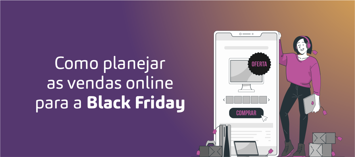 Como planejar as vendas online para a Black Friday